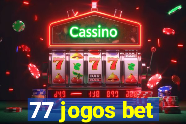 77 jogos bet